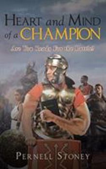 Paperback Heart and Mind of a Champion: Are You Ready For the Battle? Book