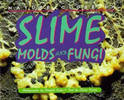 Hardcover Nature Close Up: Slime Molds & Fungi Book