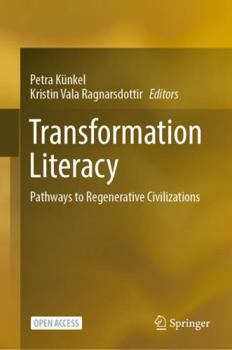 Hardcover Transformation Literacy: Pathways to Regenerative Civilizations Book