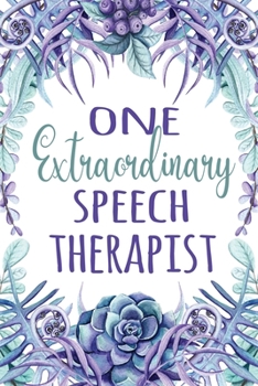 Paperback One Extraordinary Speech Therapist: Speech-Language Pathologist Gift Book