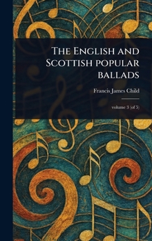 Hardcover The English and Scottish Popular Ballads Book
