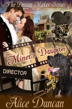 Paperback The Miner's Daughter (The Dream Maker Series, Book 3) Book