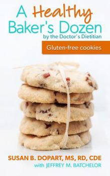 Paperback A Healthy Baker's Dozen by the Doctor's Dietitian Book