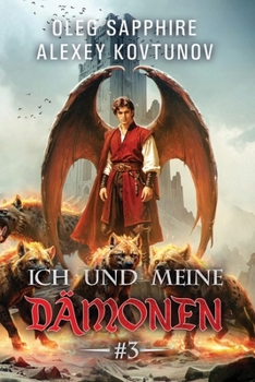Ich und meine Dämonen (Buch 3): Eine Progression-Fantasy Abenteuer Serie (German Edition)
