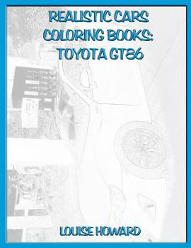 Paperback Realistic Cars Coloring Books: Toyota Gt86 Book
