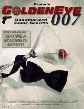 Paperback Goldeneye 007: Unauthorized Game Secrets Book