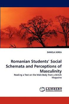 Paperback Romanian Students' Social Schemata and Perceptions of Masculinity Book