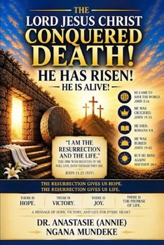THE LORD JESUS CHRIST CONQUERED DEATH!: HE HAS RISEN!