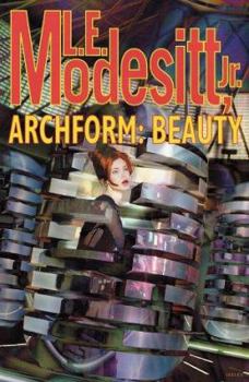 Archform: Beauty - Book #1 of the Archform: Beauty