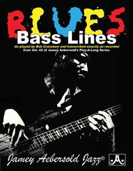 Paperback Blues Bass Lines: As Played by Bob Cranshaw and Transcribed Exactly as Recorded from Vol. 42 of Jamey Aebersold's Play-Along Series, Boo Book