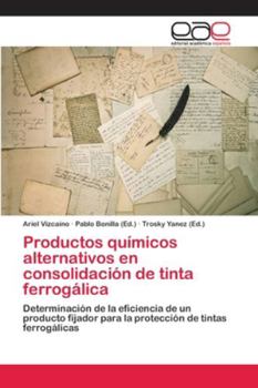 Paperback Productos químicos alternativos en consolidación de tinta ferrogálica [Spanish] Book