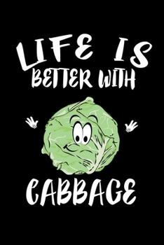 Paperback Life Is Better With Cabbage: Animal Nature Collection Book