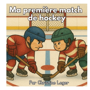 Paperback Ma première match de hockey [French] Book