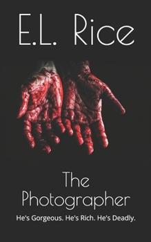 Paperback The Photographer: He's Gorgeous. He's Rich. He's Deadly. Book