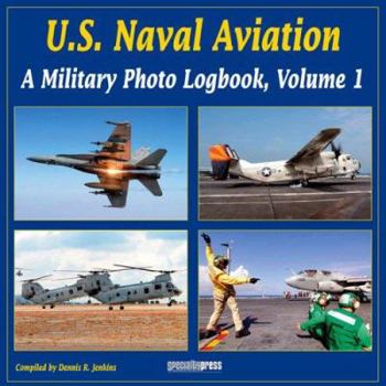 Paperback U.S. Naval Aviation, Volume 1: A Military Photo Logbook Book