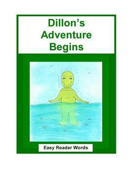Paperback Dillon's Adventure Begins Book