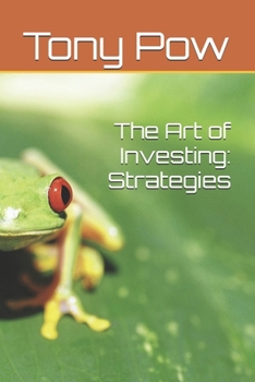 The Art of Investing: Strategies
