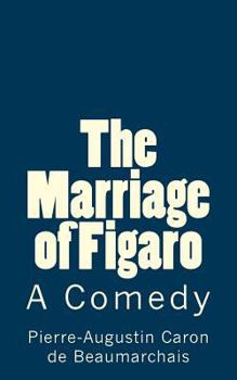 Paperback The Marriage of Figaro: A Comedy Book