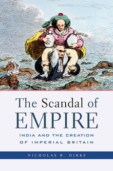 Paperback Scandal of Empire: India and the Creation of Imperial Britain Book