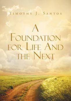 Paperback A Foundation for Life And the Next Book
