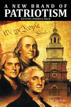 Hardcover A New Brand of Patriotism: Getting America Back Book