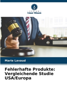 Paperback Fehlerhafte Produkte: Vergleichende Studie USA/Europa [German] Book