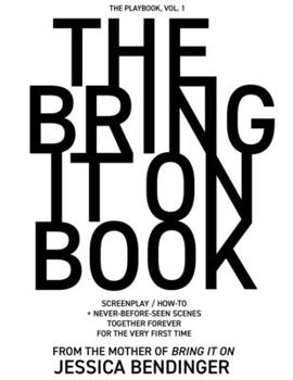 Paperback The Bring It On Book: Screenplay / How-To + Never-Before-Seen Scenes, Together Forever for the Very First Time Book