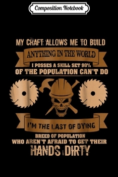 Composition Notebook: Funny s for men woodworking carpenter funny Journal/Notebook Blank Lined Ruled 6x9 100 Pages