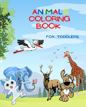 Paperback Animals Coloring Book For Toddlers: Over 50 Coloring Images of Animals! Book