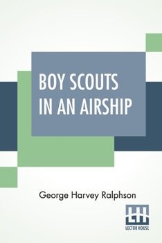 Paperback Boy Scouts In An Airship: Or, The Warning From The Sky Book