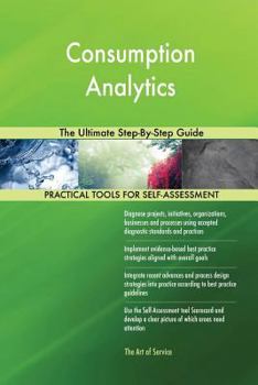Paperback Consumption Analytics The Ultimate Step-By-Step Guide Book