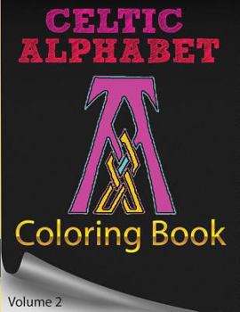 Paperback Celtic Alphabet Coloring Book: Celtic Letter: ABC Coloring Book: Coloring Books for Teens Book
