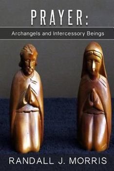 Paperback Prayer: Archangels and Intercessory Beings Book