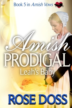 Paperback Amish Prodigal--Leah's Baby (Amish Vows, Bk 5) Book