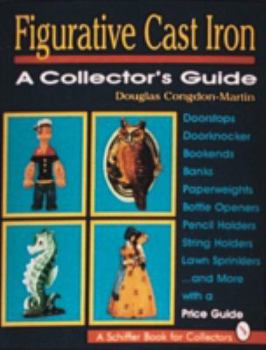 Paperback Figurative Cast Iron: A Collector's Guide Book