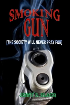 Paperback Smoking Gun: [The Society Will Never Pray For] Book