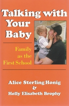 Paperback Talking with Your Baby: Family as the First School Book