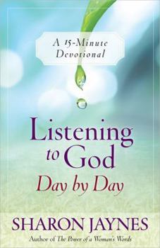 Paperback Listening to God Day by Day: A 15-Minute Devotional Book