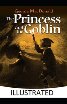 Paperback The Princess and the Goblin Illustrated Book