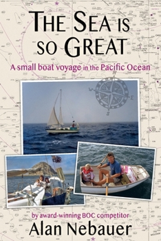 Paperback The Sea is so Great: A small boat voyage in the Pacific Ocean Book