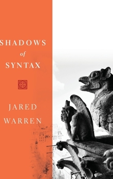 Hardcover Shadows of Syntax: Revitalizing Logical and Mathematical Conventionalism Book