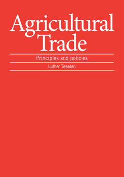 Paperback Agricultural Trade: Principles and Policies Book
