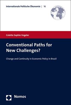 Paperback Conventional Paths for New Challenges?: Change and Continuity in Economic Policy in Brazil Book