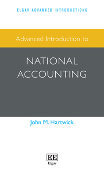 Hardcover Advanced Introduction to National Accounting (Elgar Advanced Introductions series) Book