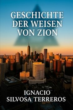 GESCHICHTE DER WEISEN VON ZION