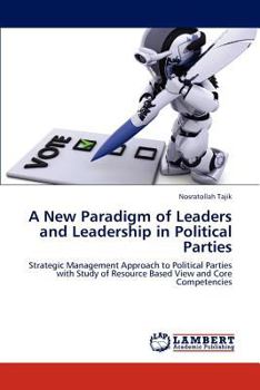 Paperback A New Paradigm of Leaders and Leadership in Political Parties Book