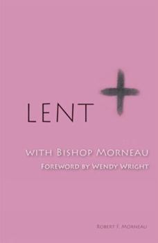 Paperback Lent with Bishop Morneau Book