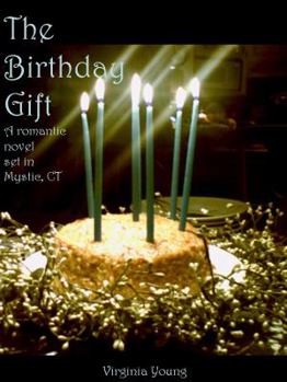 Paperback The Birthday Gift: A romance set in Mystic, CT Book