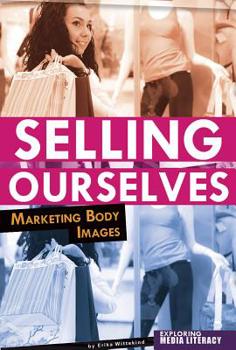 Paperback Selling Ourselves: Marketing Body Images Book