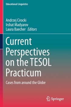 Paperback Current Perspectives on the TESOL Practicum: Cases from Around the Globe Book